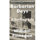 BARBARIAN DAYS: A SURFING LIFE
