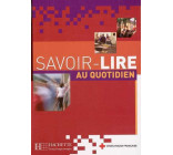 SAVOIR-LIRE AU QUOTIDIEN - LIVRE DE L-ELEVE