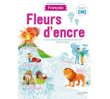 FLEURS D-ENCRE FRANCAIS CM2 - LIVRE ELEVE - EDITION 2021