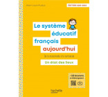 LE SYSTEME EDUCATIF FRANCAIS AUJOURD-HUI - ED. 2021-2022