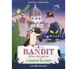 BANDIT, CHIEN DE GENIE - T01 - LE MONSTRE DU FLEUVE