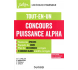 CONCOURS PUISSANCE ALPHA - 2E ED. - TOUT-EN-UN