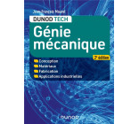 GENIE MECANIQUE - 2E ED. - CONCEPTION, MATERIAUX, FABRICATION, APPLICATIONS INDUSTRIELLES