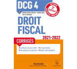 DCG 4 - DROIT FISCAL - DCG 4 DROIT FISCAL - CORRIGES 2021/2022