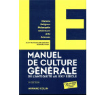 LE MANUEL DE CULTURE GENERALE - 5E ED. - DE L-ANTIQUITE AU XXIE SIECLE