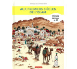 L-HISTOIRE DE L-ART EN BD - AUX PREMIERS SIECLES DE L-ISLAM