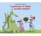 La princesse le dragon et le chevalier intrépide