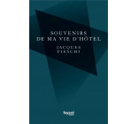 SOUVENIRS DE MA VIE D-HOTEL
