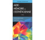 AIDE-MEMOIRE DE L-ESTHETICIENNE, 3E ED. - PROTOCOLE DE SOINS, MOTS CLES.