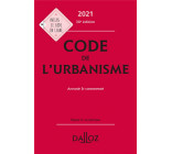 CODE DE L-URBANISME 2021 - ANNOTE ET COMMENTE