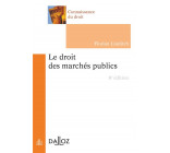 LE DROIT DES MARCHES PUBLICS. 8E ED.
