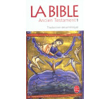 LA BIBLE - ANCIEN TESTAMENT TOME 1 - TRADUCTION OECUMENIQUE