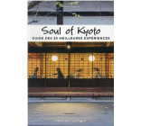 Soul of Kyoto - Guide des 30 meilleures expériences