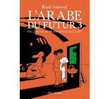 L-ARABE DU FUTUR - VOLUME 3 - - TOME 3