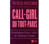 CALL-GIRL DU TOUT-PARIS - CONFESSIONS D-UNE FILLE DE MADAME CLAUDE