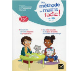 MA METHODE DE MATHS FACILE ! ADAPTEE AUX ENFANTS DYS OU EN DIFFICULTE D-APPRENTISSAGE CP-CE1 - 6 - 8