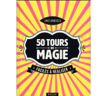 50 TOURS DE MAGIE FACILES A REALISER