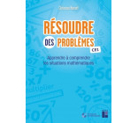 RESOUDRE DES PROBLEMES CE1 + TELECHARGEMENT - APPRENDRE A COMPRENDRE LES SITUATIONS MATHEMATIQUES