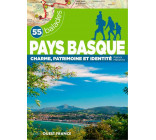 Pays basque - 55 balades. Charme, patrimoine et identité