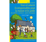 TRUCS ET ASTUCES ECORESPONSABLES POUR LA MAISON ET LE JARDIN - ZERO DECHET, ENTRETIEN, JARDIN ECOLOG