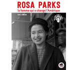 ROSA PARKS, LA FEMME QUI A CHANGE L-AMERIQUE