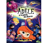 MORTELLE ADELE ET LA GALAXIE DES BIZARRES - TOME COLLECTOR