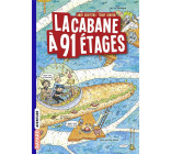 LA CABANE A 13 ETAGES POCHE , TOME 07 - LA CABANE A 91 ETAGES POCHE