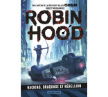 ROBIN HOOD - VOL01 - HACKING, BRAQUAGE ET REBELLION