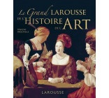 GRAND LAROUSSE DE L-HISTOIRE DE L-ART