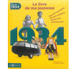 1934, LE LIVRE DE MA JEUNESSE - NOUVELLE EDITION