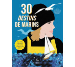 30 DESTINS DE MARINS