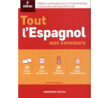TOUT L-ESPAGNOL AUX CONCOURS - 4E ED. - PREPAS COMMERCIALES ET SCIENTIFIQUES, CONCOURS SCIENCES PO E