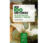 LES 100 HISTOIRES DE LA MYTHOLOGIE GRECQUE ET ROMAINE
