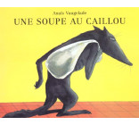 Soupe au caillou (Une)