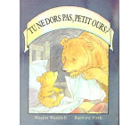 TU NE DORS PAS PETIT OURS