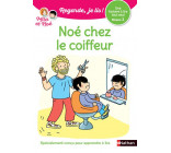 REGARDE JE LIS ! UNE HISTOIRE A LIRE TOUT SEUL - NOE CHEZ LE COIFFEUR NIVEAU 3