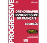 ORTHOGRAPHE PROGRESSIVE DU FRANCAIS DEBUTANT - CORRIGES NC
