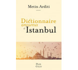 DICTIONNAIRE AMOUREUX D-ISTANBUL