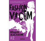 MISSION BLACKBONE - TOME 2 FASHION VICTIM - VOL02