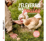J-ELEVERAIS BIEN DES POULES - NOUVELLE EDITION ENRICHIE
