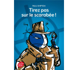 Tirez pas sur le scarabée