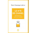 LE N 5 DE CHANEL - BIOGRAPHIE NON AUTORISEE