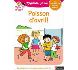 POISSON D-AVRIL - NIVEAU 2 - REGARDE JE LIS ! UNE HISTOIRE A LIRE TOUT SEUL - VOL23