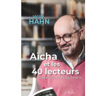 AICHA ET LES 40 LECTEURS - SCENES D-UNE VIE DE LIBRAIRE