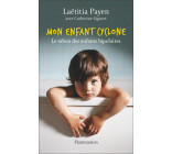 MON ENFANT CYCLONE - LE TABOU DES ENFANTS BIPOLAIRES