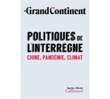POLITIQUES DE L-INTERREGNE - CHINE, PANDEMIE, CLIMAT