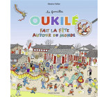 La famille Oukilé fait la fête autour du monde