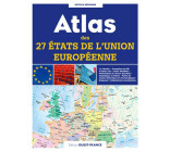 ATLAS DES 27 ETATS DE L-UNION EUROPEENNE