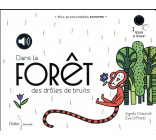 Dans la forêt des drôles de bruits