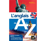 L-ANGLAIS DE A A Z - GRAMMAIRE, CONJUGAISON & DIFFICULTES DE TRADUCTION